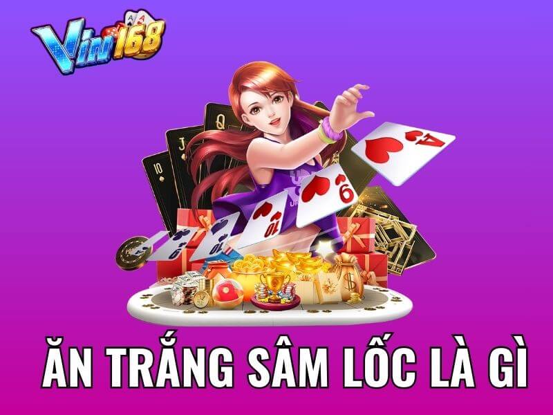 Ăn trắng trong Sâm lốc giúp anh em dễ dàng chiến thắng