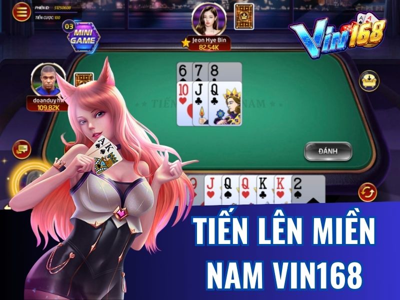 Tiến lên miền Nam là một trong số những game đánh bài Vin168 hot nhất