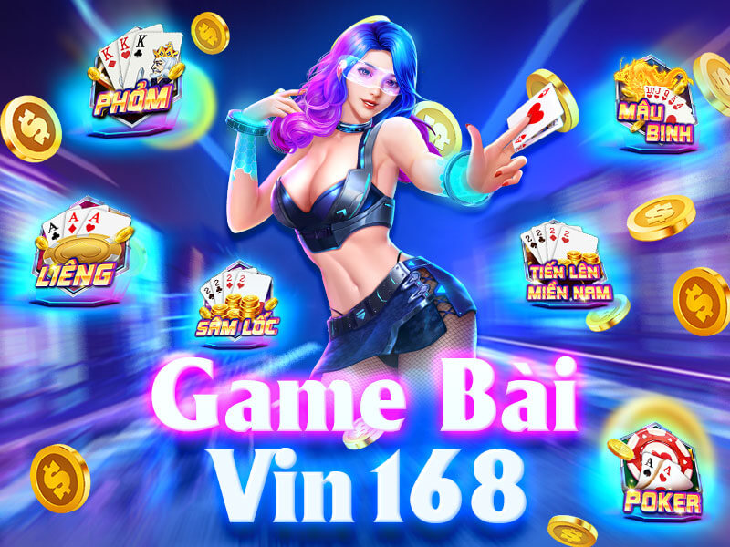 Những game bài Vin168 hot hit nhất thị trường hiện nay