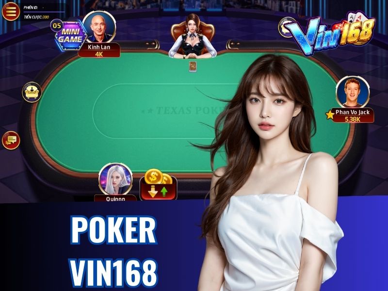 Poker Vin168 là game bài ăn tiền trên mạng ăn khách hiện nay